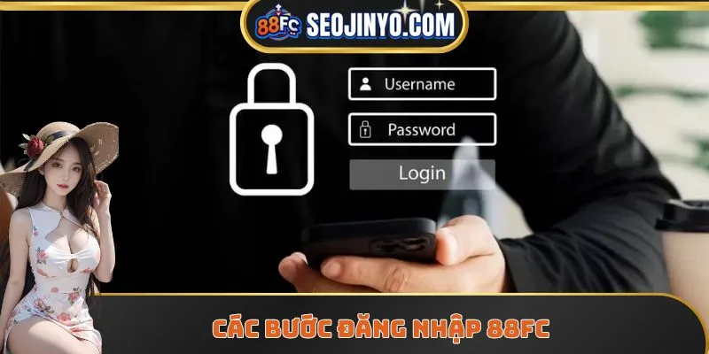 Các bước đăng nhập 88FC